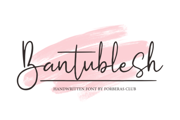 Bantublesh: A Fancy Handwritten Font